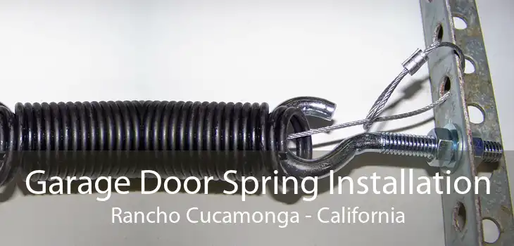 Garage Door Spring Installation Rancho Cucamonga - California