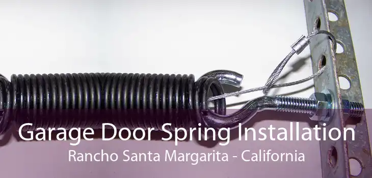 Garage Door Spring Installation Rancho Santa Margarita - California