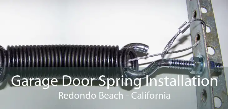 Garage Door Spring Installation Redondo Beach - California