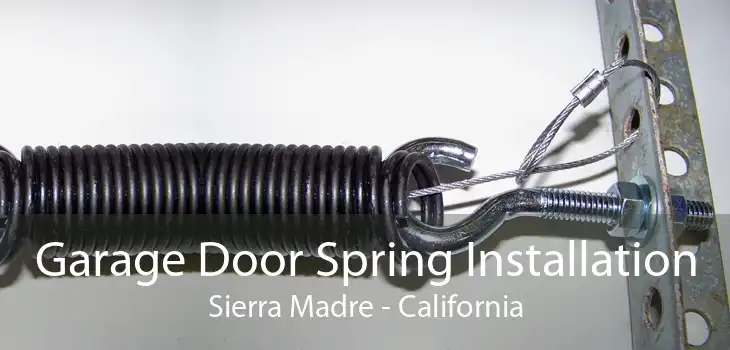 Garage Door Spring Installation Sierra Madre - California