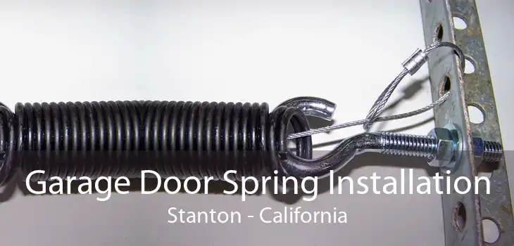 Garage Door Spring Installation Stanton - California