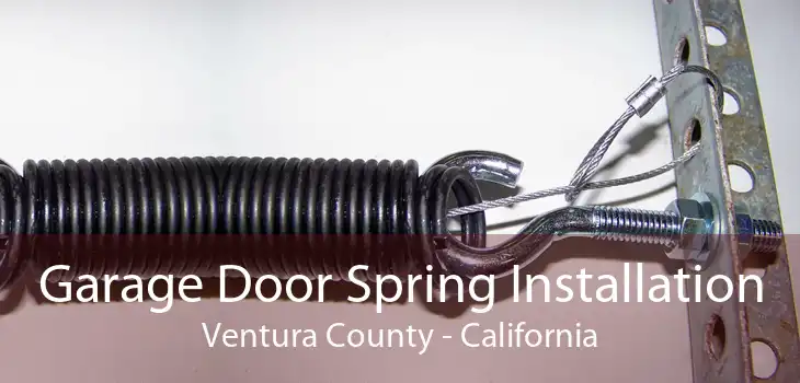 Garage Door Spring Installation Ventura County - California