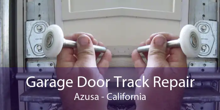 Garage Door Track Repair Azusa - California