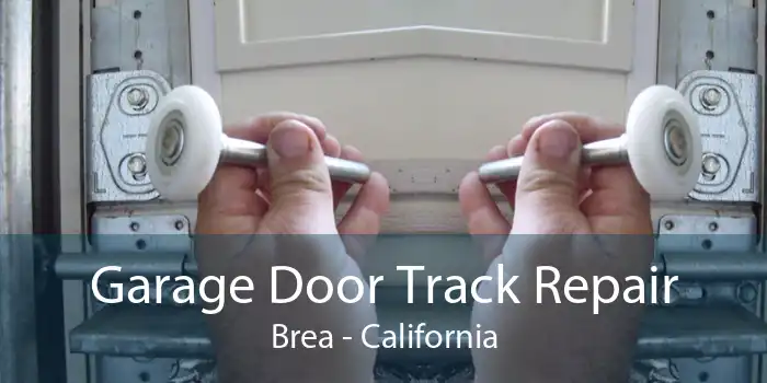 Garage Door Track Repair Brea - California