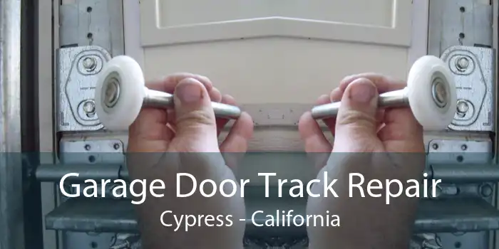 Garage Door Track Repair Cypress - California