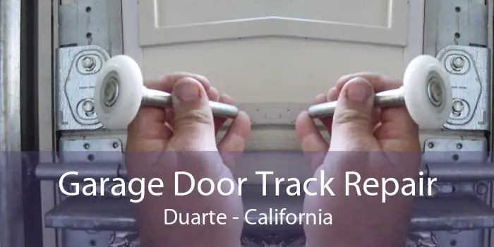 Garage Door Track Repair Duarte - California