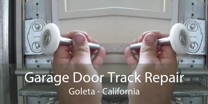 Garage Door Track Repair Goleta - California