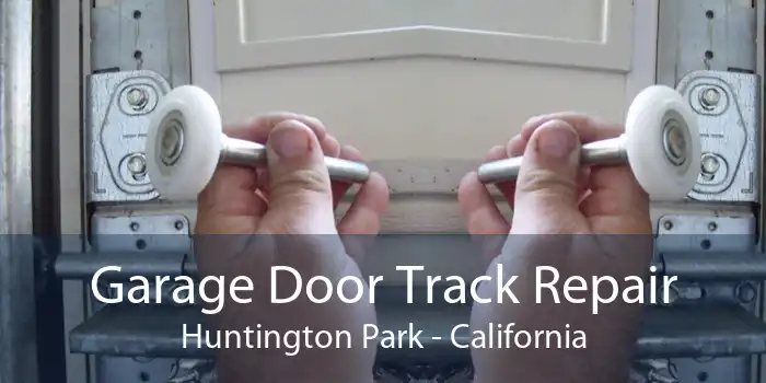 Garage Door Track Repair Huntington Park - California