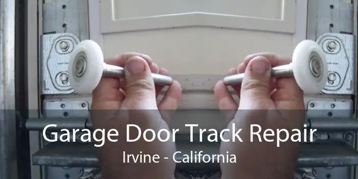 Garage Door Track Repair Irvine - California