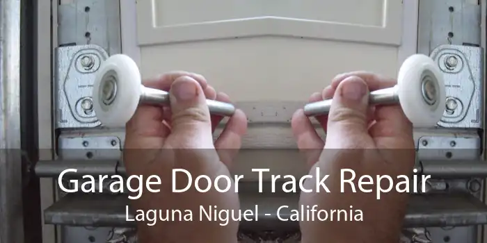 Garage Door Track Repair Laguna Niguel - California