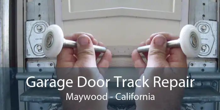 Garage Door Track Repair Maywood - California