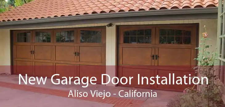 New Garage Door Installation Aliso Viejo - California