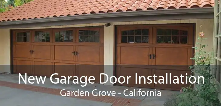 New Garage Door Installation Garden Grove - California