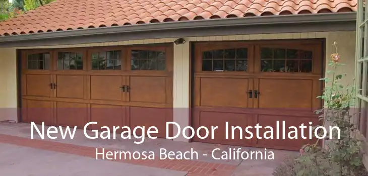 New Garage Door Installation Hermosa Beach - California