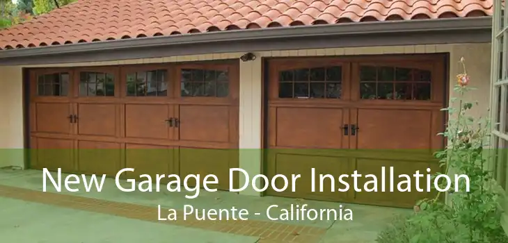 New Garage Door Installation La Puente - California