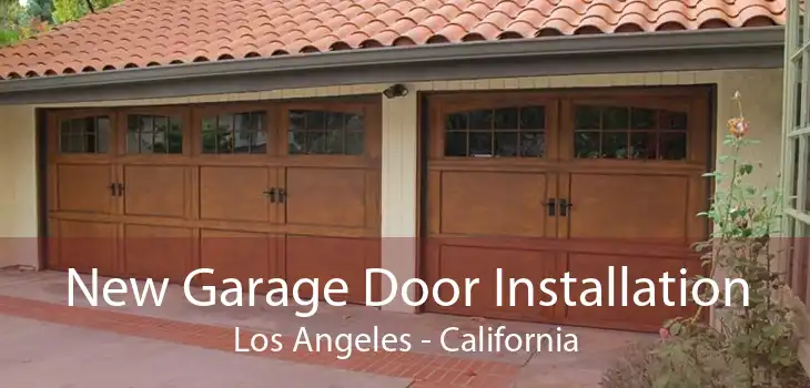 New Garage Door Installation Los Angeles - California