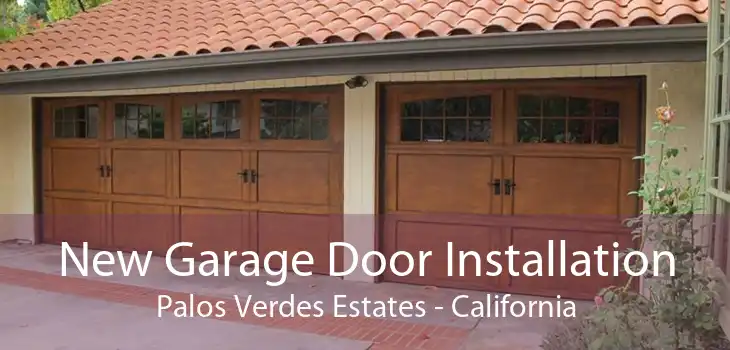 New Garage Door Installation Palos Verdes Estates - California