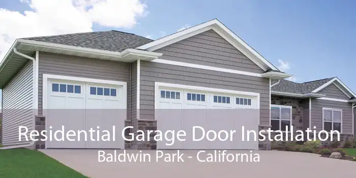 Residential Garage Door Installation Baldwin Park - California