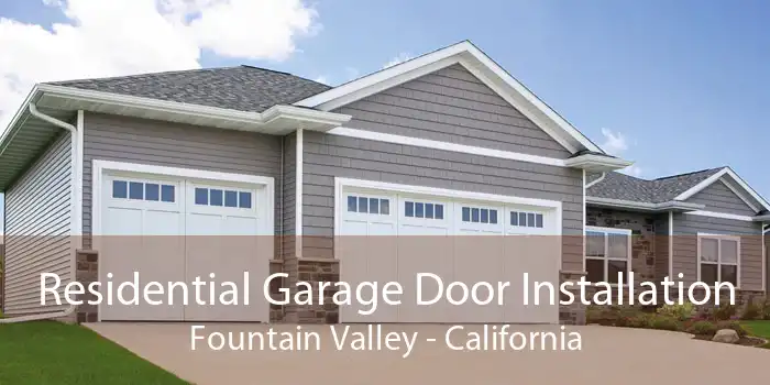 Residential Garage Door Installation Fountain Valley - California